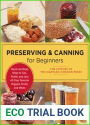 Preserving and Canning for Beginners: Quick and Easy Ways to Can, Pickle, and Jam All Your Favorite Veggies, Fruits, and Meats (New Shoe Press)