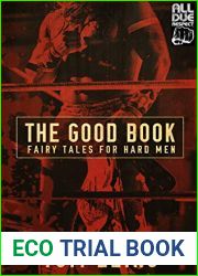 The Good Book: Fairy Tales for Hard Men