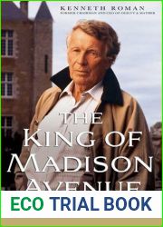 The King of Madison Avenue: David Ogilvy and the Making of Modern Advertising
