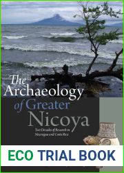 The Archaeology of Greater Nicoya: Two Decades of Research in Nicaragua and Costa Rica