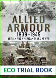 Allied Armour, 1939-1945: British and American Tanks at War