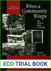 When a Community Weeps: Case Studies in Group Survivorship