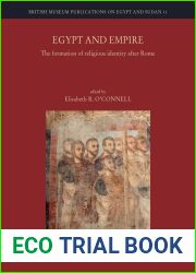 Egypt and Empire: The Formation of Religious Identity After Rome (British Museum Publications on Egypt and Sudan, 11)