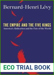 The Empire and the Five Kings: America|s Abdication and the Fate of the World