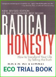 Radical Honesty : How to Transform Your Life by Telling the Truth