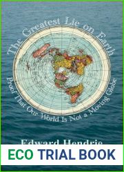 The Greatest Lie on Earth: Proof That Our World Is Not a Moving Globe