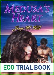 Medusa|s Heart: A Contemporary Paranormal Erotic Romance Novel
