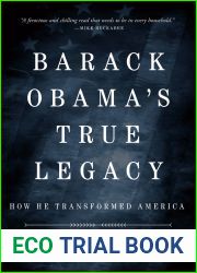 Obama|s True Legacy: How He Transformed America