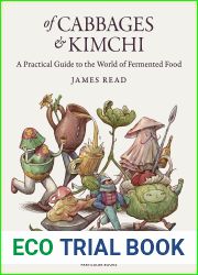Of Cabbages and Kimchi: A Practical Guide to the World of Fermented Food