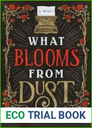 What Blooms from Dust
