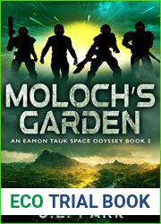 Moloch|s Garden: An Eamon Tauk Space Odyssey - Book 2 (The Eamon Tauk Space Odyssey)