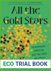 All the Gold Stars: Reimagining Ambition and the Ways We Strive