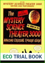 The Mystery Science Theater 3000 Amazing Colossal Episode Guide