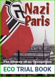 Nazi Paris: The History of an Occupation, 1940-1944