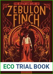 The Death and Life of Zebulon Finch, Vol. 1: At the Edge of Empire
