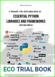 A Hands-On Introduction to Essential Python Libraries and Frameworks (With Code Samples)