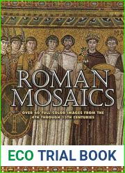 Roman Mosaics: Over 60 Full-Color Images from the 4th Through the 13th Centuries