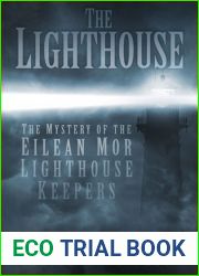 The Lighthouse: The Mystery of the Eilean Mor Lighthouse Keepers