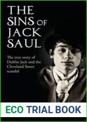 The Sins of Jack Saul: The True Story of Dublin Jack and the Cleveland Street Scandal