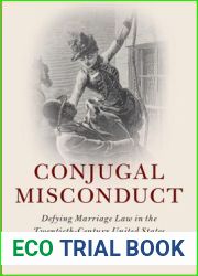 Conjugal Misconduct: Defying Marriage Law in the Twentieth-Century United States (Cambridge Historical Studies in American Law and Society)
