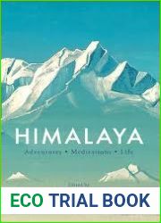 Himalaya: Adventures, Meditations, Life