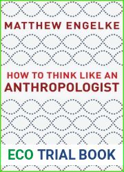 How to Think Like an Anthropologist