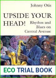 Upside Your Head! Rhythm and Blues on Central Avenue