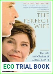 The Perfect Wife: The Life and Choices of Laura Bush