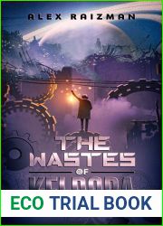 The Wastes of Keldora (Factory of the Gods, #1)