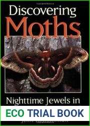 Discovering Moths: Nighttime Jewels in Your Own Backyard