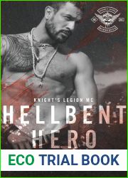 Hellbent Hero (Knight|s Legion MC, #3)