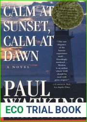 Calm at Sunset, Calm at Dawn: A Novel