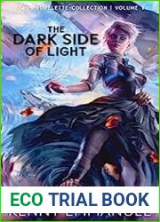 The Dark Side of Light: Volume 1