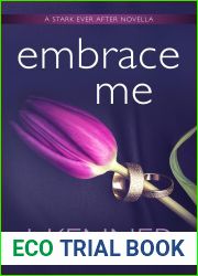 Embrace Me (Stark Ever After #7 Stark Trilogy, #6.5)