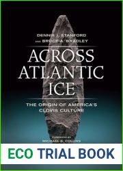 Across Atlantic Ice: The Origin of America|s Clovis Culture