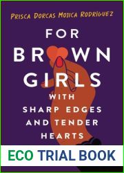 For Brown Girls with Sharp Edges and Tender Hearts: A Love Letter to Women of Color