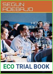 HOW TO GRADUATE WITH UNIVERSITY FIRST CLASS DEGREE: SUCCESS GUARANTEED