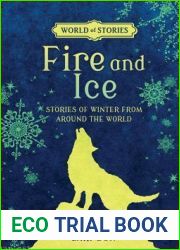 Fire and Ice: Stories of Winter from around the World (World of Stories)