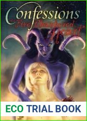 Confessions of a Five-Chambered Heart