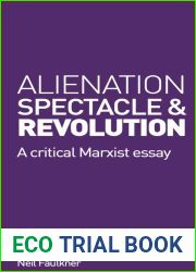 Alienation, Spectacle and Revolution