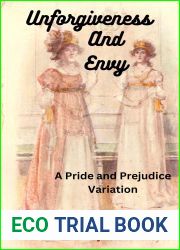 Unforgiveness and Envy: A Pride and Prejudice Variation