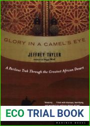 Glory in a Camel|s Eye: Trekking Through the Moroccan Sahara