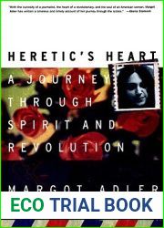 Heretic|s Heart: A Journey through Spirit and Revolution