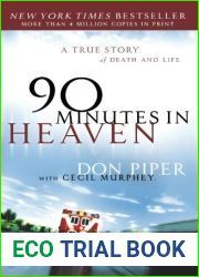 90 Minutes in Heaven: A True Story of Death and Life