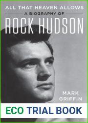 All That Heaven Allows: A Biography of Rock Hudson