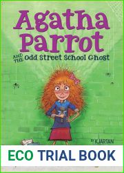 Agatha Parrot and the Odd Street School Ghost
