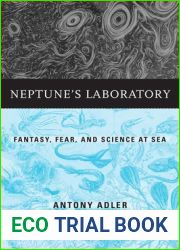 Neptune|s Laboratory: Fantasy, Fear, and Science at Sea