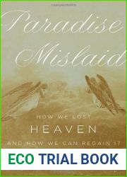 Paradise Mislaid: How We Lost Heaven - and How We Can Regain It