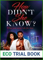How Didn|t She Know?: What you won|t do for love