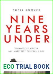 Nine Years Under: Coming of Age in an Inner-City Funeral Home